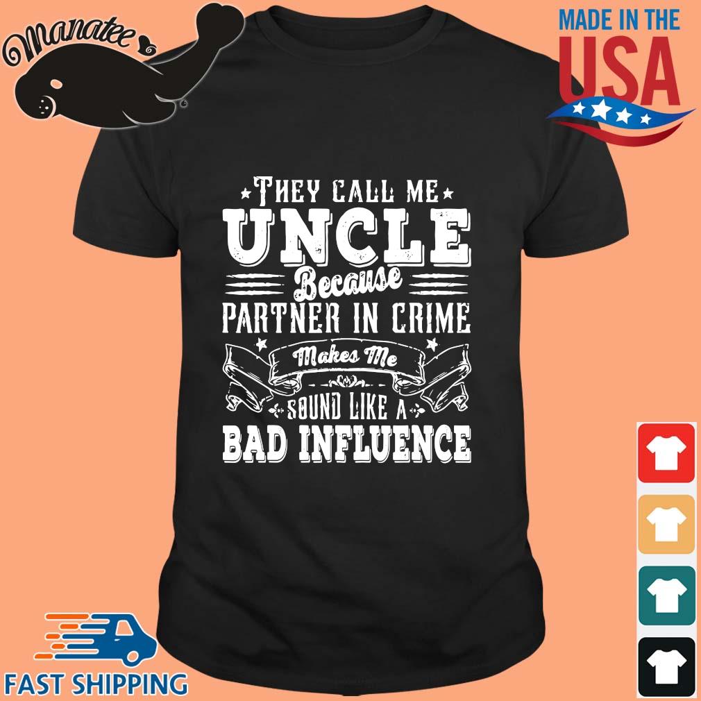 Long Sleeve T-Shirt They Call Me Uncle 