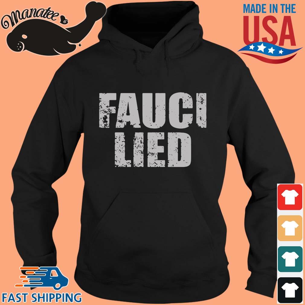 Dr. Fauci lied shirt,Sweater, Hoodie, And Long Sleeved ...