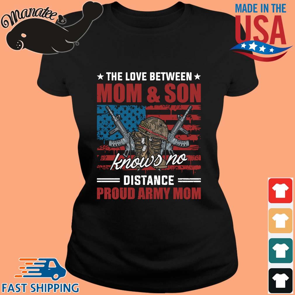 tee The Love Between mom and Son Knows no Distance Army Women Sweatshirt