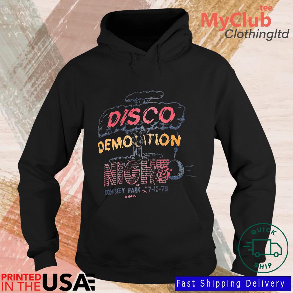 Disco Demolition Night Comiskey Park Shirt,Sweater, Hoodie, And