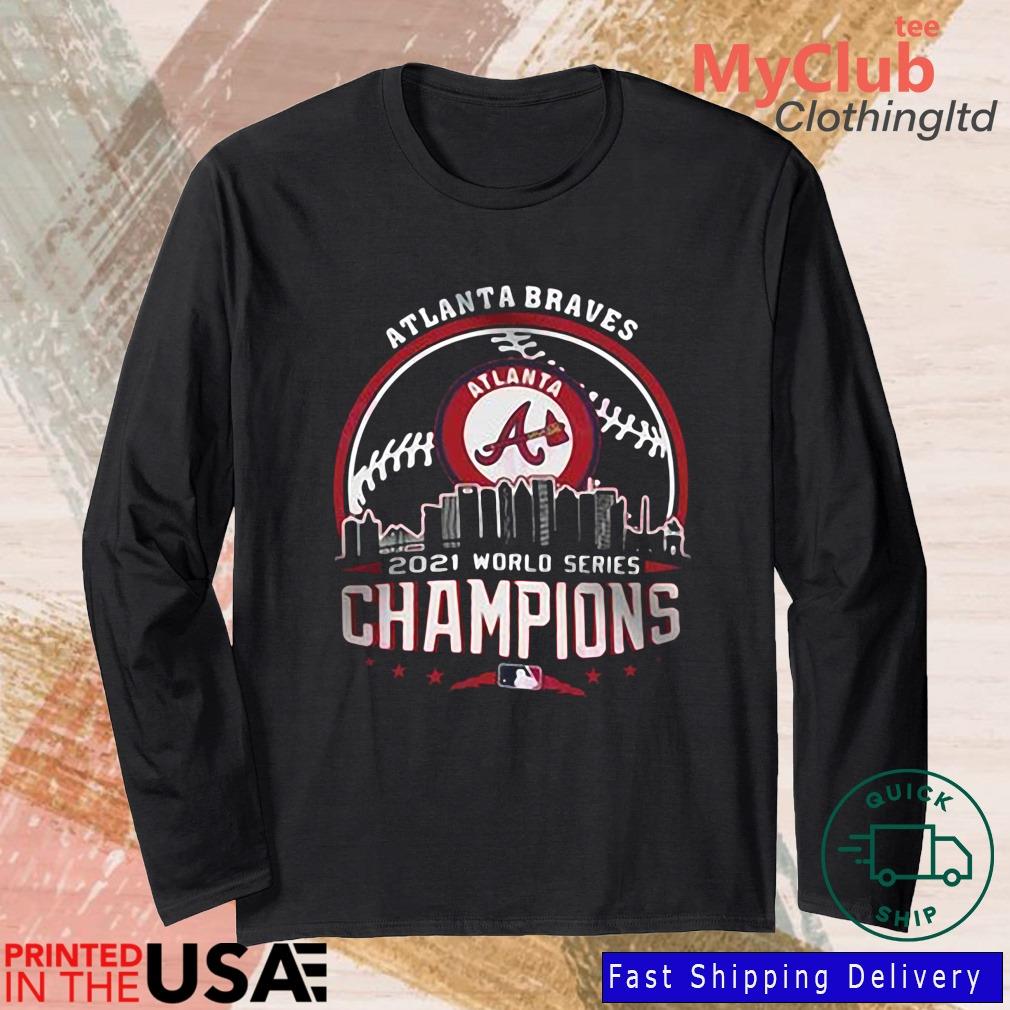 Official Atlanta Braves Baseball Teams 2021 World Series Champions Shirt,  hoodie, sweater, long sleeve and tank top