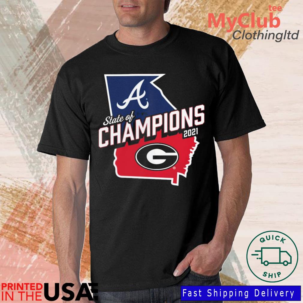 Georgia Bulldogs x Atlanta Braves Fanatics Branded 2021 State of Champions  T-Shirt, hoodie, sweater, long sleeve and tank top